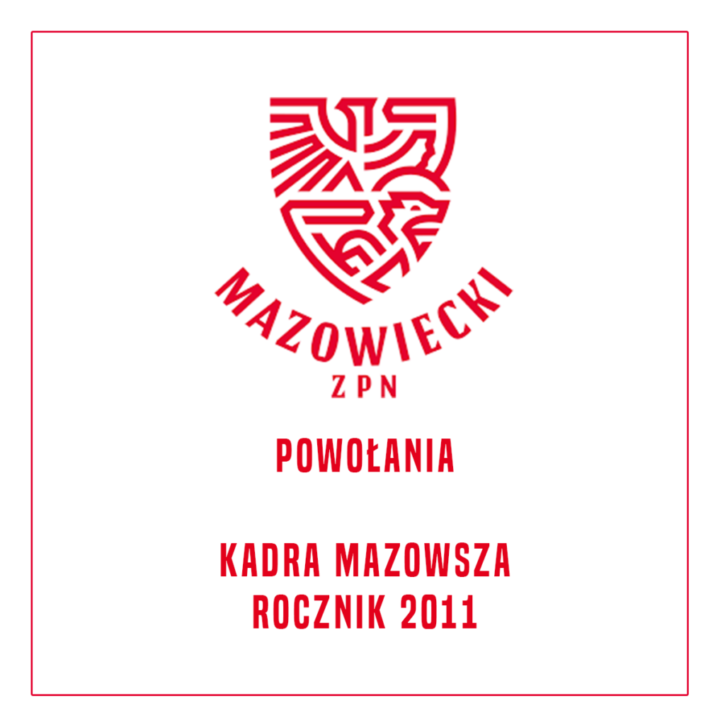 POWOŁANIA - Kadra Mazowsza (Rocznik 2011)
